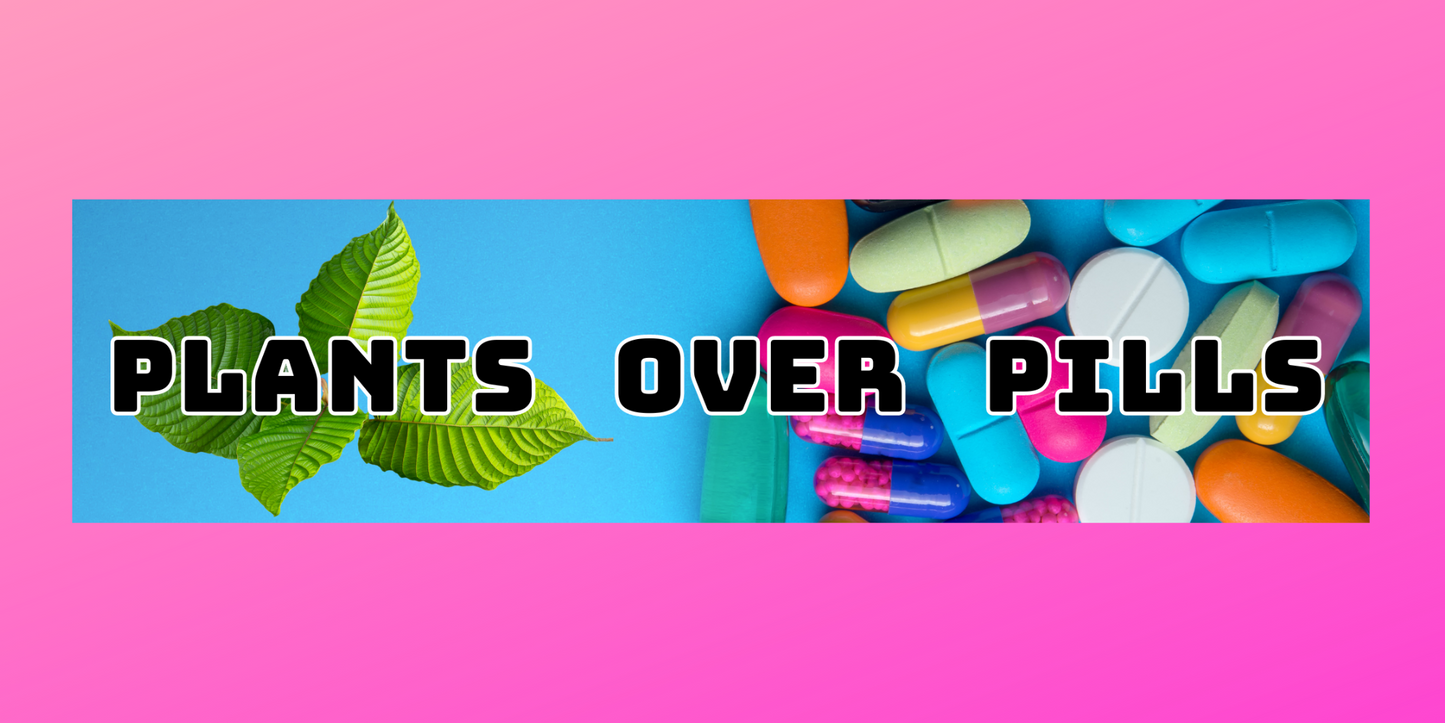 PLANTS OVER PILLS